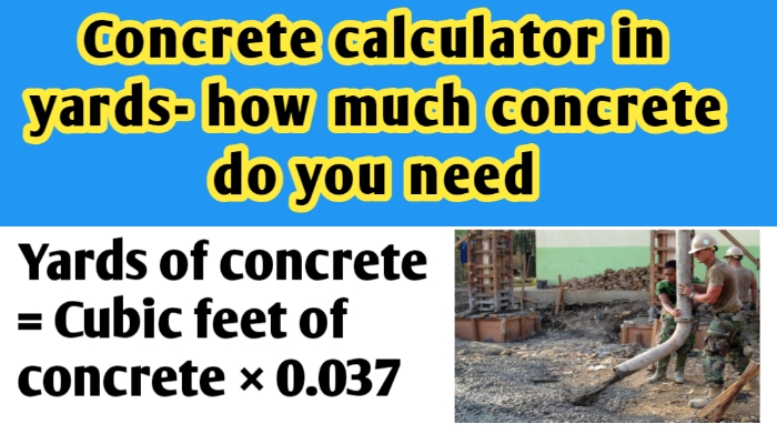 Concrete calculator in yards- how much concrete do you need