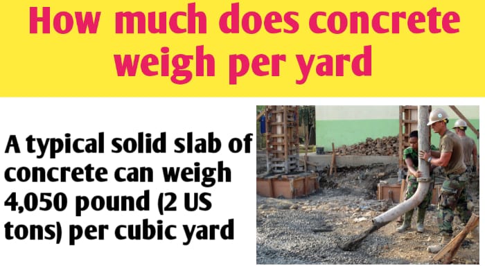 How much does concrete weigh per cubic yard